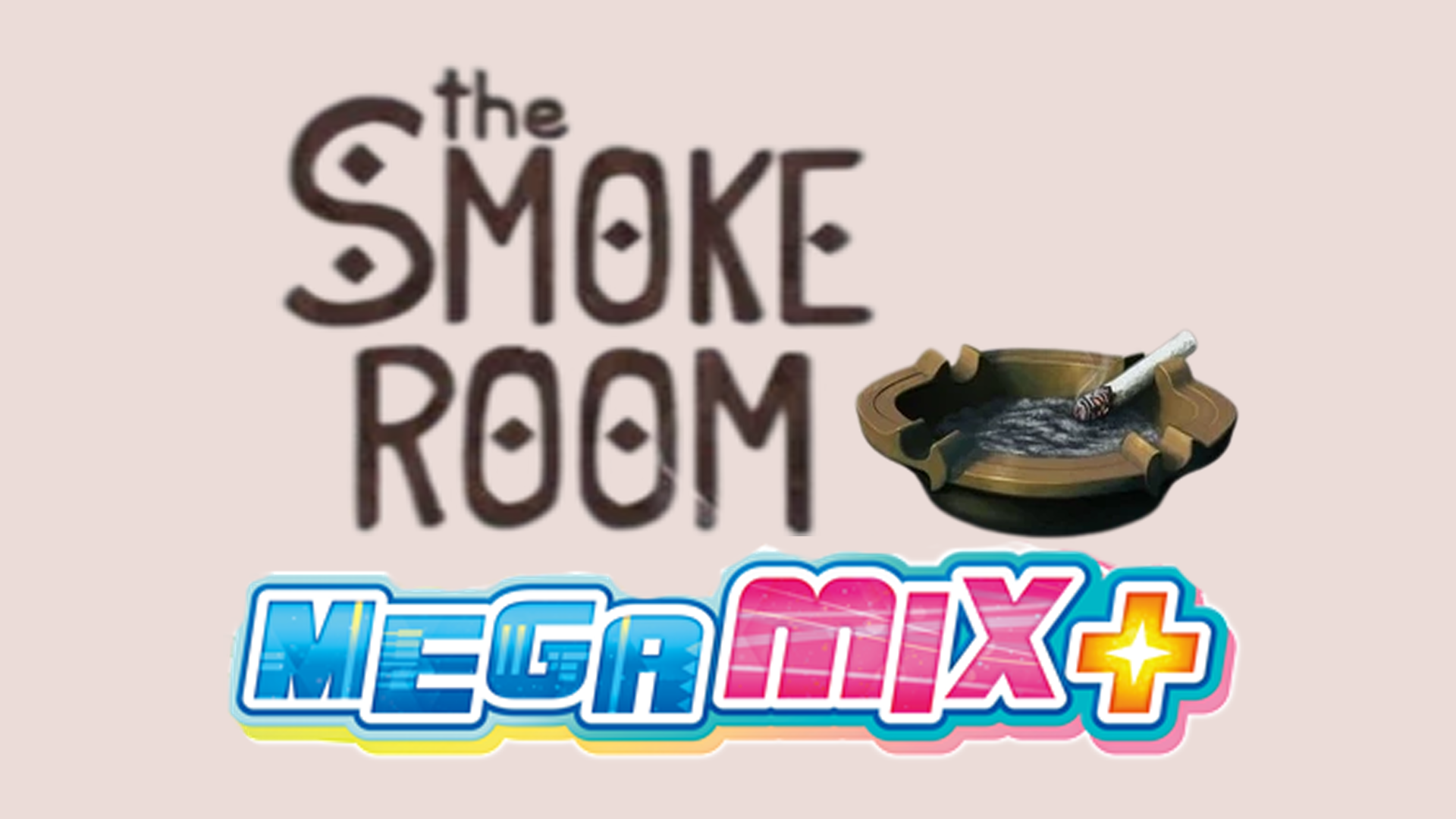 Preview of The Smoke Room Megamix+