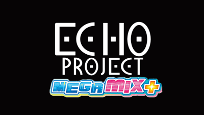 Preview of Echo Project Megamix+